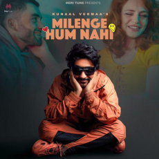 Milenge Hum Nahi Mp3 Milenge Hum Nahi Mp3